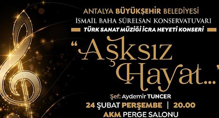 Konservatuvardan Aşksız Hayat… konseri
