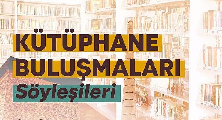 Kütüphane Buluşmaları başlıyor