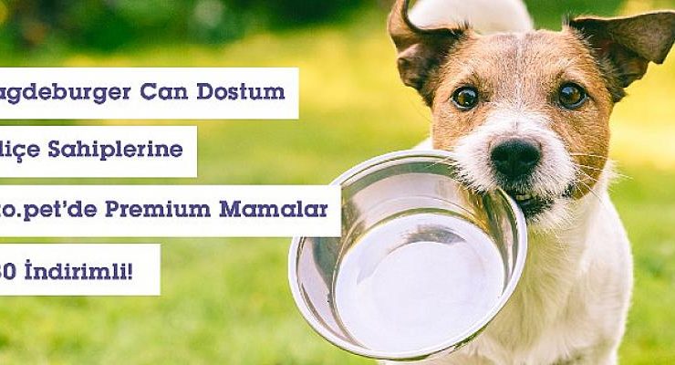 Magdeburger Can Dostum Sigortası’ndan evcil hayvanlarımız için 30 indirimli mama kampanyasıi