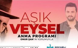 Büyükşehir, Aşık Veysel’i türkülerle anacak