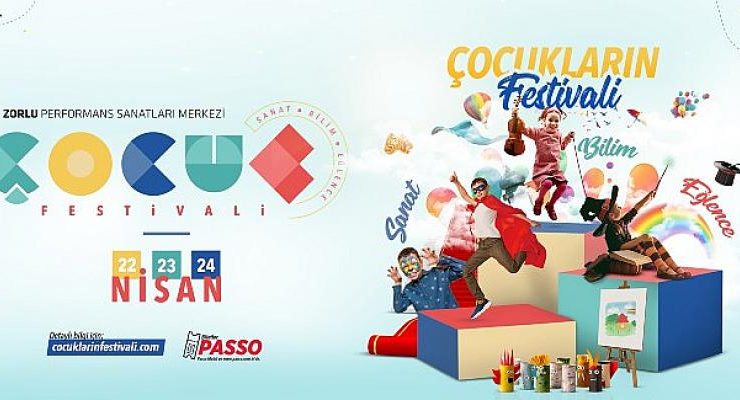 “Çocukların Festivali” 22-23-24 Nisan’da Zorlu PSM’de