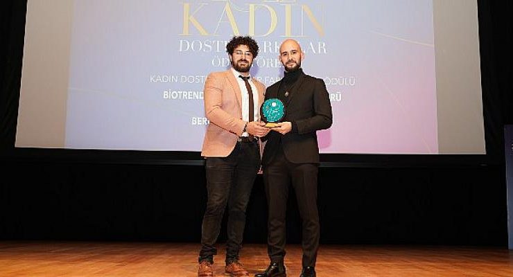 Doğanlar Holding ve Biotrend’e Kadın Dostu Marka Ödülü