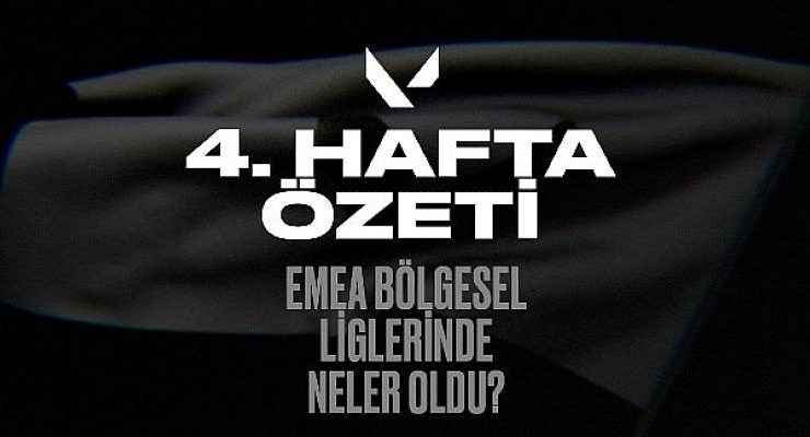 EMEA’nın bölgesel liglerinin 4. haftasında aksiyon durmuyor, rekabet gitgide kızışıyor.
