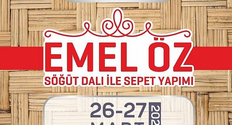 Gölcük Belediyesi tarafından düzenlenen Sanat Günleri, “Söğüt Dalı ile Sepet Yapımı” eğitimi ile devam edecek.