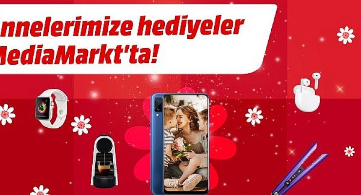 Anneler Günü kampanyaları elektroniğin uzmanı MediaMark’ta başladı