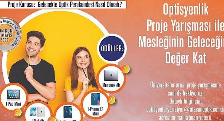 Atasun Optik’in Düzenlediği “Optisyenlik Proje Yarışması”nın Başvuru Tarihleri Uzatıldı