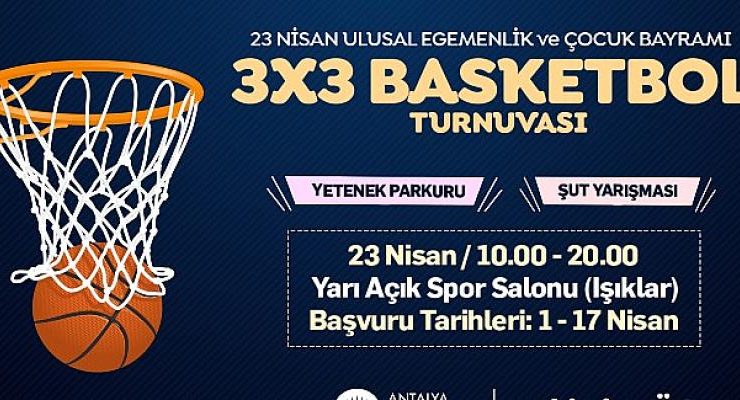 Büyükşehir 23 Nisan Basketbol Turnuvası düzenliyor