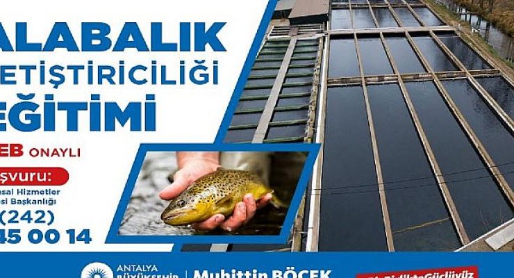 Büyükşehir’den Alabalık Yetiştiriciliği Eğitimi