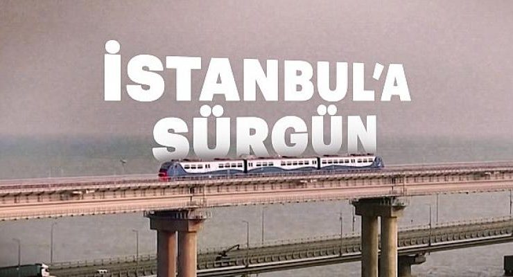 Can Ertune’nın Hazırladığı   “İstanbul’a Sürgün”   Gain’de Yayında