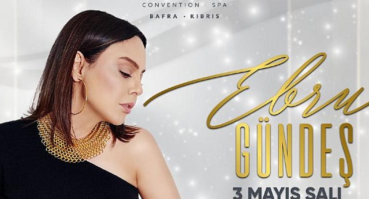 Ebru Gündeş, bu bayram unutulmaz şarkılarını Concorde Luxury Resort’ta seslendirecek