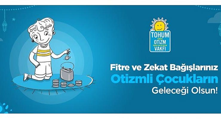 Ramazan’ın bereketi otizmli çocukların eğitimine ışık oluyor