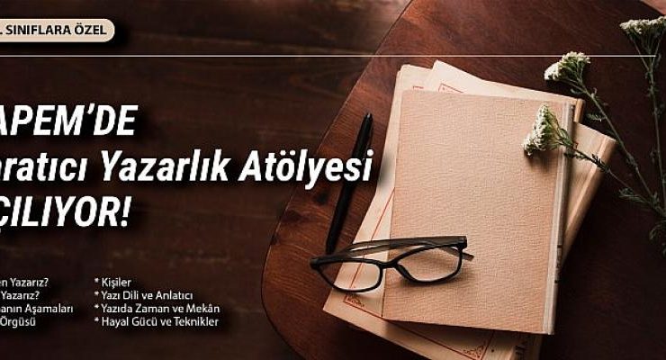 ‘Yaratıcı Yazarlık Atölyesi’ İçin Kayıtlar Başladı