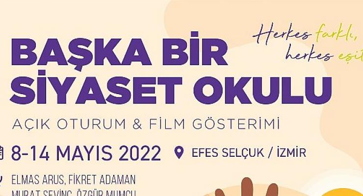 Başka Bir Siyaset Okulu Efes Selçuk’ta Başlıyor