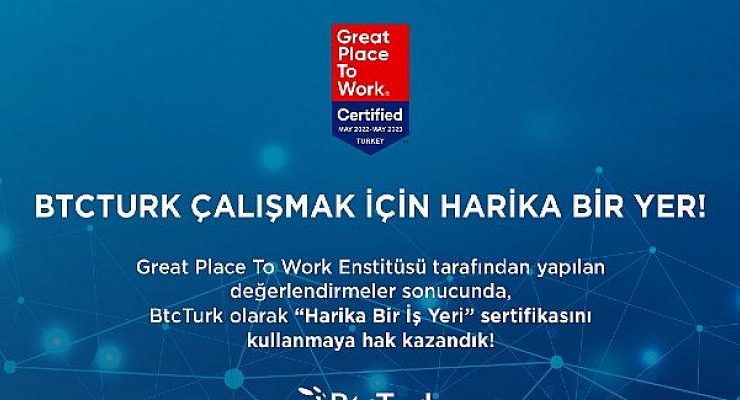 BtcTurk Çalışmak İçin “Harika Bir Yer”