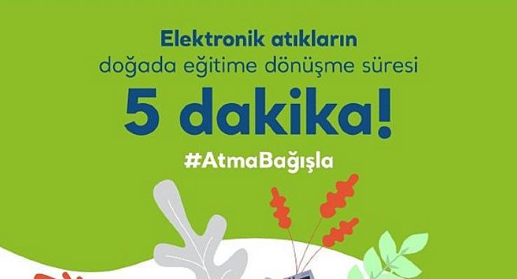 Dünya Çevre Günü’nde elektronik atıklarınız TEGV’de eğitime destek olsun