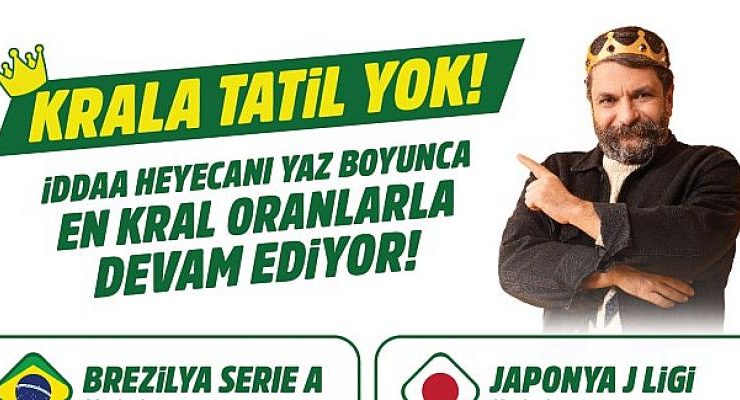 iddaa’da heyecan yaz boyunca en Kral Oranlarla devam ediyor