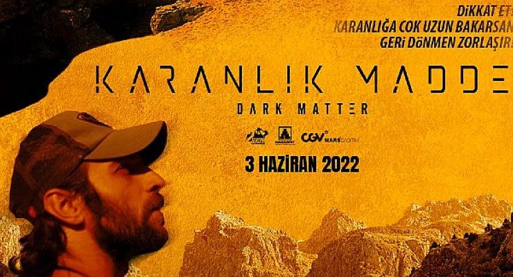 Sıradışı Film ‘‘Karanlık Madde’’den Sıradışı Gala!