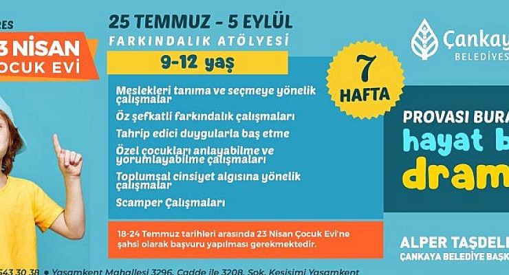 23 Nisan Çocuk Evi Atölyelerine Kayıtlar 18 Temmuz’da Başlıyor