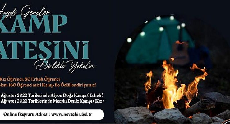 Nevşehir Belediyesi Gençlik ve Spor Hizmetleri Müdürlüğü Kamp Ateşini Yakıyor