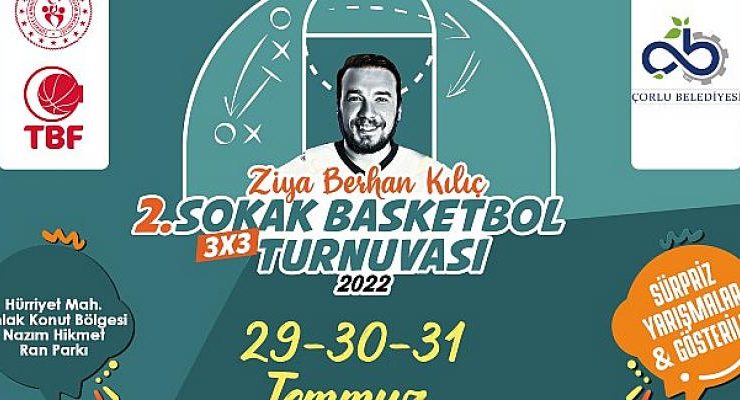 Ziya Berhan Kılıç 3×3 Sokak Basketbol Turnuvası Başlıyor