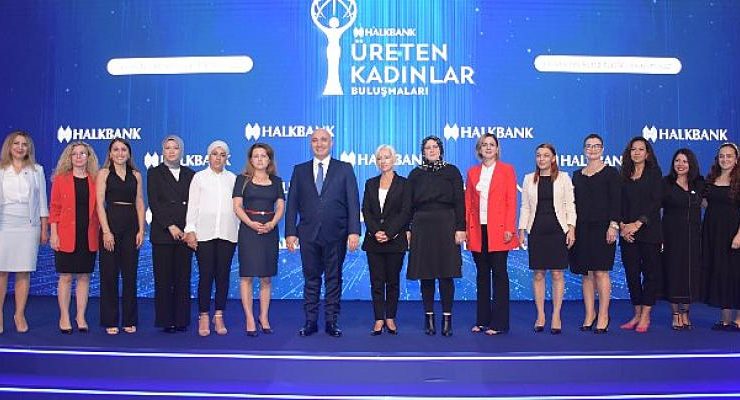 Halkbank’tan Kadın Girişimci Destek Paketi ile  132 bin kadın girişimciye 15,1 milyar TL destek