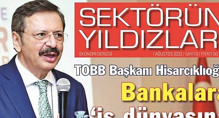 İş dünyasının yakından takip ettiği “Sektörün Yıldızları” Dergisi’nin Ağustos sayısı yayında