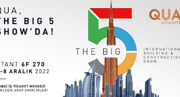 QUA Granite, The Big 5 Show Dubai’de en özel koleksiyonlarını sergileyecek