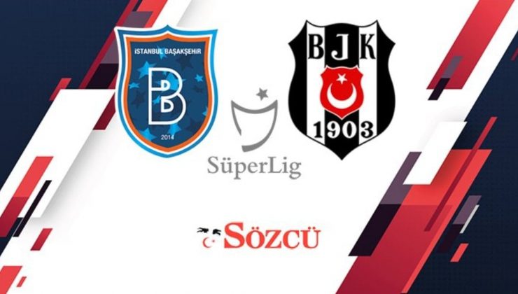 Başakşehir Beşiktaş maçı canlı (Süper Lig 25. hafta)