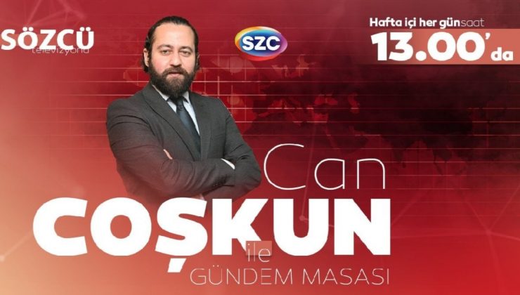 Gündem Masası bugün saat 13.00’da SÖZCÜ TV’de