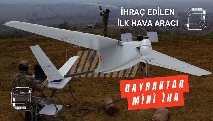 Yurtdışına satılan birinci ulusal hava aracı Bayraktar Küçük İHA’daki son geliştirmeler sergilendi