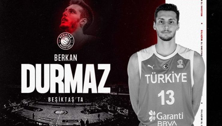 Berkan Durmaz Beşiktaş’a transfer oldu