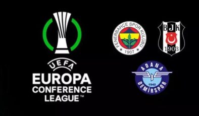 UEFA Avrupa Konferans Ligi’nde Fenerbahçe, Beşiktaş ve Adana Demirspor’un play off rakipleri belli oldu