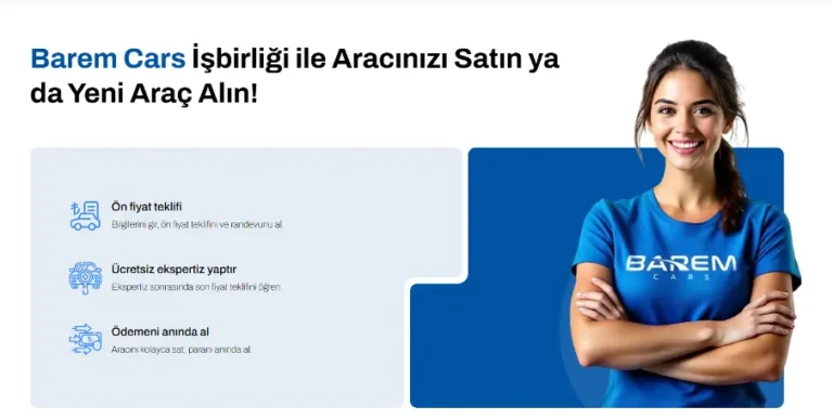 Barem Cars ile Aracınızı Satın ya da Yeni Araç Alın!