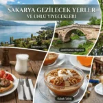 Sakarya Gezilecek Yerler ve Ünlü Yiyecekleri