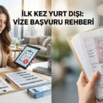 İlk Kez Vize Alacaklara Hayat Kurtaran 5 Altın Tavsiye